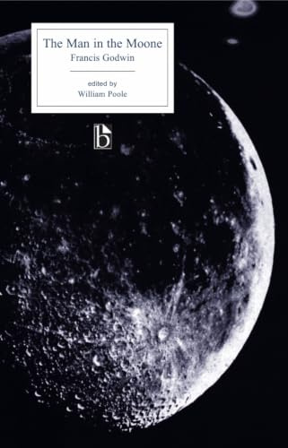 The Man in the Moone (Broadview Editions)