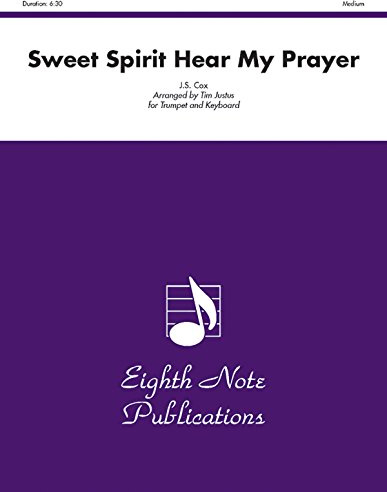 Sweet Spirit Hear My Prayer: Medium: For Trumpet and Keyboard: Part(s) (Heritage of the Cornet)