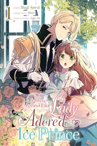 The Small-Animallike Lady Is Adored by the Ice Prince, Vol. 1 (manga) (Volume 1)
