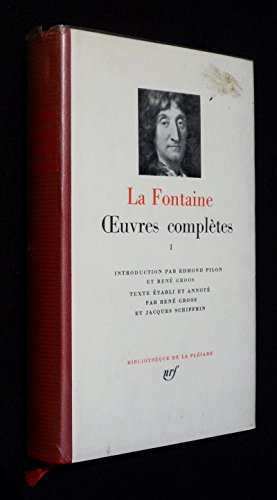 La Fontaine : Oeuvres complètes, tome I : Fables - Contes et nouvelles