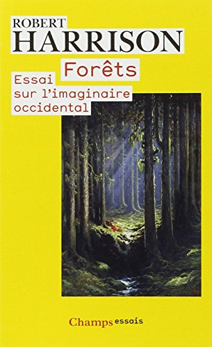 Forêts: Essai sur l'imaginaire occidental