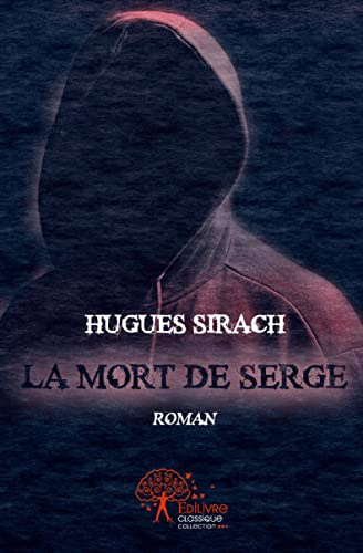 La mort de Serge: Roman