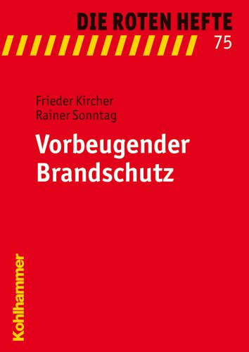 Vorbeugender Brandschutz (Die Roten Hefte, 75, Band 75)