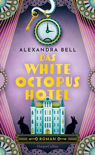 Das White Octopus Hotel: Roman | Diese magische Liebesgeschichte überdauert die Zeit | Für Fans von »Die Mitternachtsbibliothek«