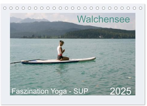 Faszination Yoga - SUP (Tischkalender 2025 DIN A5 quer), CALVENDO Monatskalender