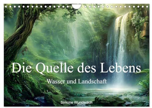 Quelle des Lebens - Wasser und Landschaft (Wandkalender 2026 DIN A4 quer), CALVENDO Monatskalender: Die Künstlerin entführt Sie in beeindruckende Wasserlandschaften! (CALVENDO Natur)