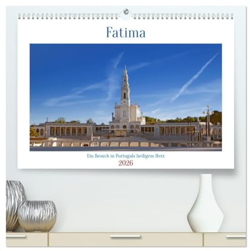 Fatima: Ein Besuch in Portugals heiligem Herz (hochwertiger Premium Wandkalender 2026 DIN A2 quer), Kunstdruck in Hochglanz: Entdecken Sie diesen heiligen Ort. (CALVENDO Orte)