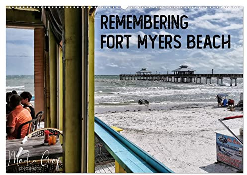 Remembering Fort Myers Beach (Wandkalender 2026 DIN A2 quer), CALVENDO Monatskalender (CALVENDO Orte)