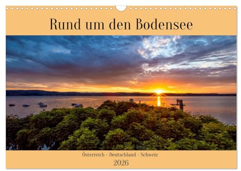 Rund um den Bodensee (Wandkalender 2026 DIN A3 quer), CALVENDO Monatskalender: Die schönsten und attraktivsten Plätze in der Bodenseeregion (CALVENDO Orte)