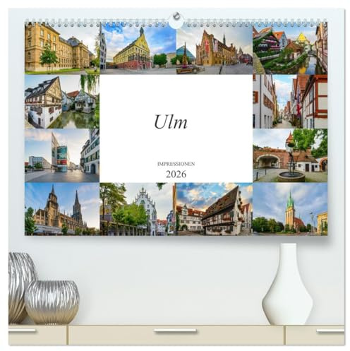 Ulm Impressionen (hochwertiger Premium Wandkalender 2026 DIN A2 quer), Kunstdruck in Hochglanz: Einmalig schöne Bilder der Mittelalterstadt Ulm (CALVENDO Orte)