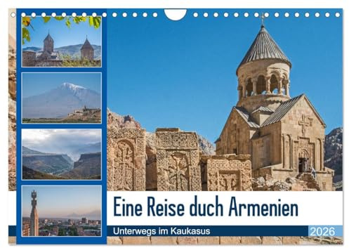 Eine Reise durch Armenien (Wandkalender 2026 DIN A4 quer), CALVENDO Monatskalender: Unterwegs in der Kaukasusrepublik (CALVENDO Orte)