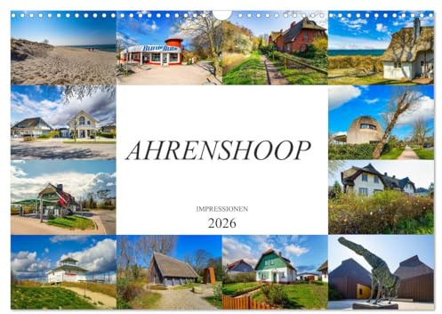 Ahrenshoop Impressionen (Wandkalender 2026 DIN A3 quer), CALVENDO Monatskalender: Zwölf eindrucksvoll schöne Bilder von Ahrenshoop (CALVENDO Orte)