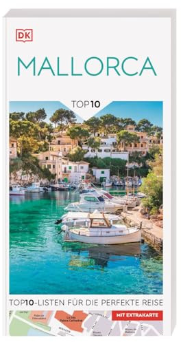 TOP10 Reiseführer Mallorca: TOP10-Listen zu Highlights, Themen und Regionen. Ideal für unterwegs. Mit wetterfester Extra-Karte. Von Reisenden. Für Reisende.