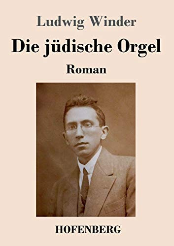 Die jüdische Orgel: Roman