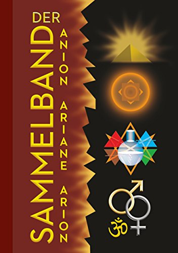Sammelband Anion-Ariane-Arion: Die wichtigsten hermetischen Titel in einem Band