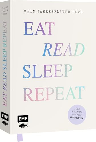 Eat, read, sleep, repeat – Mein Jahresplaner 2026: Für alle #booklover: Der Kalender mit vielen buchigen Extras: Buchbingo, Book of the Year, Reading-Tracker, Listen und vieles mehr
