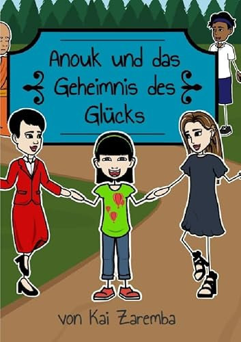 Anouk und das Geheimnis des Glücks