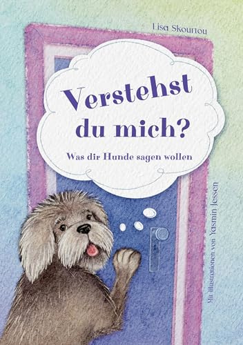 Verstehst du mich?: Was dir Hunde sagen wollen
