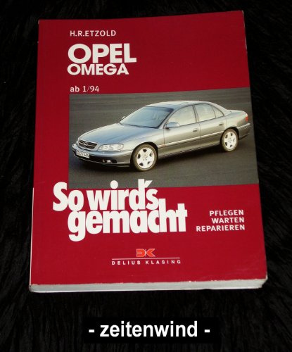 Opel Omega B 1/94 bis 7/03: So wird's gemacht - Band 96