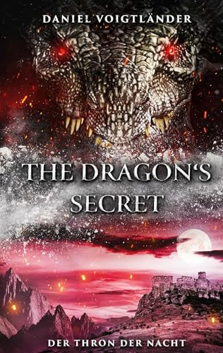 The Dragon's Secret: Der Thron der Nacht (Drachenkronen Saga)
