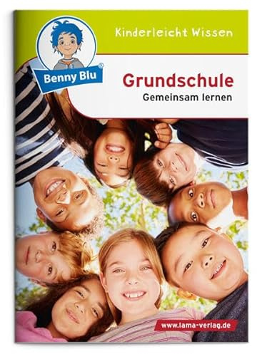 Benny Blu - Grundschule: Gemeinsam lernen (Benny Blu Kindersachbuch)