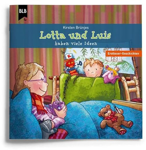 Lotta und Luis haben viele Ideen: Erstleser-Geschichten