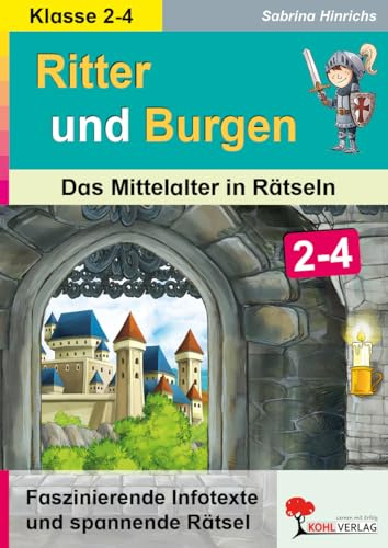Ritter Burgen Mittelalter Rätsel Sachunterricht Geschichte Grundschule Klasse 2 3 4 Grundschrift | Burg Ritterturnier Handel Erfindungen Luther | 68 ... Das Mittelalter in Rätseln / Klasse 2-4