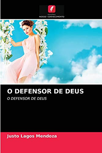 O DEFENSOR DE DEUS: O DEFENSOR DE DEUS