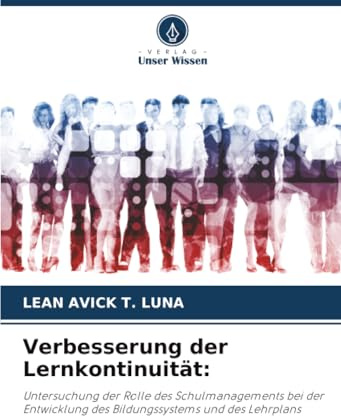 Verbesserung der Lernkontinuität:: Untersuchung der Rolle des Schulmanagements bei der Entwicklung des Bildungssystems und des Lehrplans