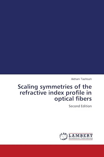 Scaling symmetries of the refractive index profile in optical fibers: Second Edition