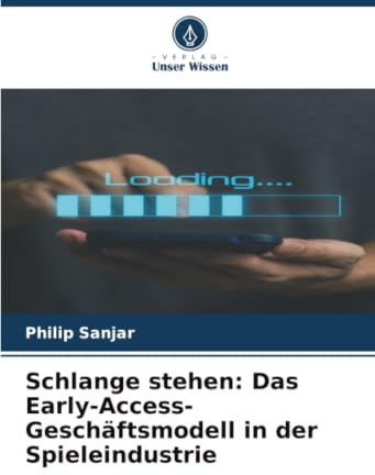 Schlange stehen: Das Early-Access-Geschäftsmodell in der Spieleindustrie