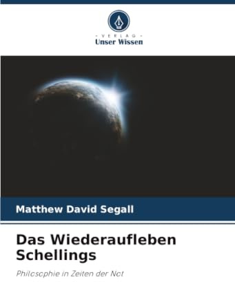 Das Wiederaufleben Schellings: Philosophie in Zeiten der Not