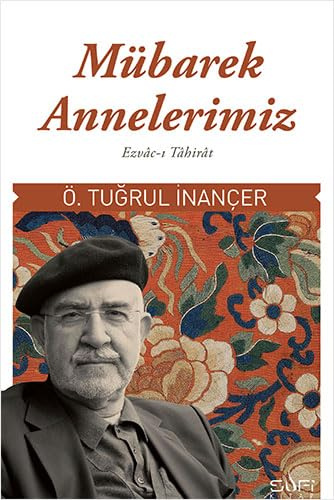Mübarek Annelerimiz: Ezvac-ı Tahirat