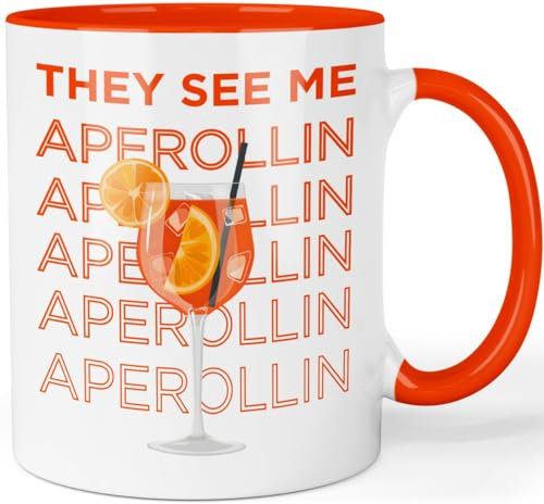 Aperol Tasse mit Spruch - They see me Aperollin - lustige Bürotasse Abschiedgeschenk Kollegin Tasse für Lieblingskollegin - beidseitig bedruckte Kaffeetasse