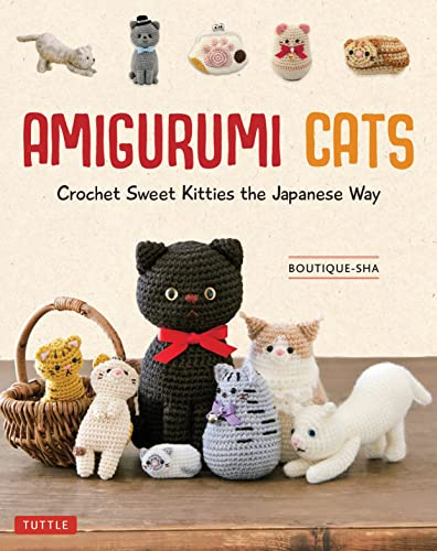 Amigurumi Cats: Crochet Sweet Kitties the Japanese Way (24 Projects of Cats to Crochet) (English Edition)