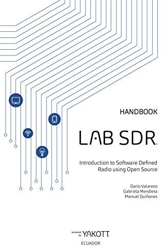 HANDBOOK: Introduction to Software Defined Radio using Open-Source (Spanish Edition)