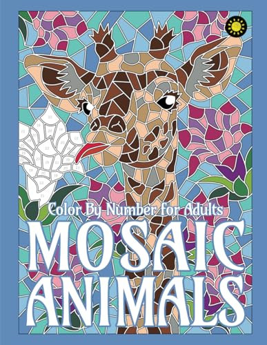 Mosaic Animals Color By Number for Adults: Activity Coloring Book for Adults Relaxation and Stress Relief