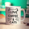 I Love Coffee & Cats Mug - 11oz Ceramic Cup
