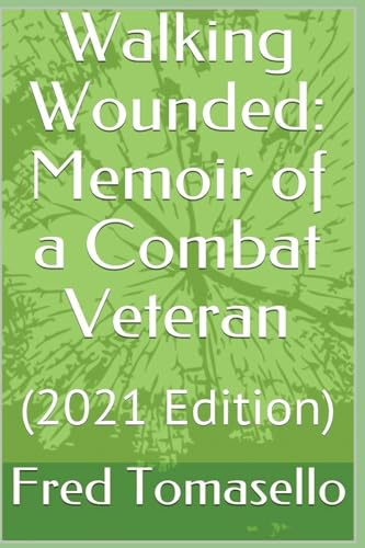 Walking Wounded: Memoir of a Combat Veteran