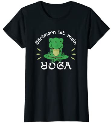 Damen Gärtnern ist mein Yoga Gärtnerin Gartenarbeit Hobbygärtner T-Shirt
