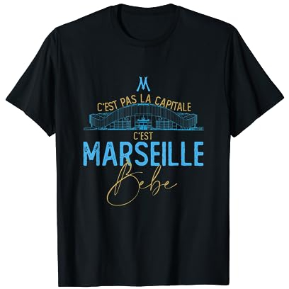 C'est Marseille bébé -Cadeau Supporter Marseillais Velodrome T-Shirt