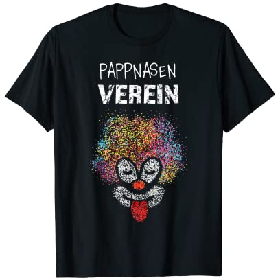 Pappnasen Verein Clown Karneval Konfetti Karnevalsverein T-Shirt