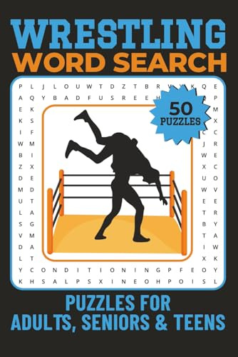 Wrestling Word Search Puzzle Book for Adults, Seniors and Teens: A Puzzle Adventure for Those Who Live and Breathe Wrestling | 50 Inspiring and Thoughtfully Curated Puzzles