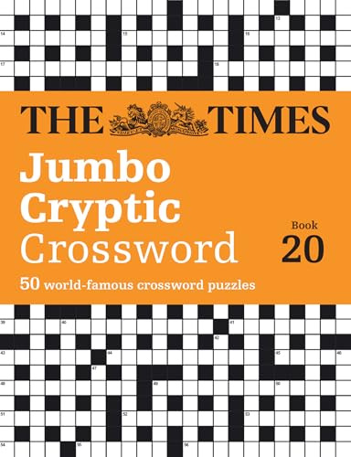 The Times Jumbo Cryptic Crossword Book 20: The World’s Most Challenging Cryptic Crossword (Times Crosswords)