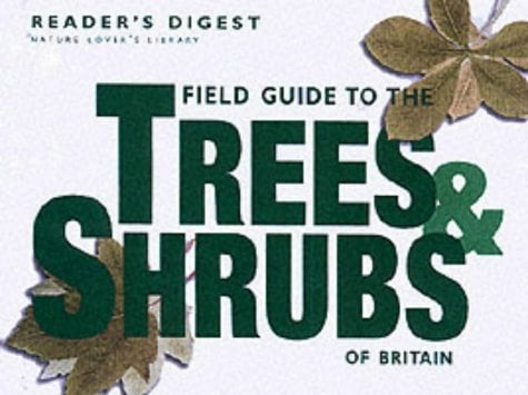 Field Guide to the Trees and Shrubs of Britain (Nature Lover's Library)