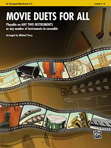 Movie Duets for All - Bb Trumpet / Baritone T.C.: Playable on Any Two Instruments or Any Number of Instruments in Ensemble (Instrumental Ensembles for All)