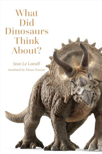 What Did Dinosaurs Think About? (Animal Worlds)