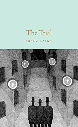 The Trial: Franz Kafka: 241 (Macmillan Collector's Library, 241)
