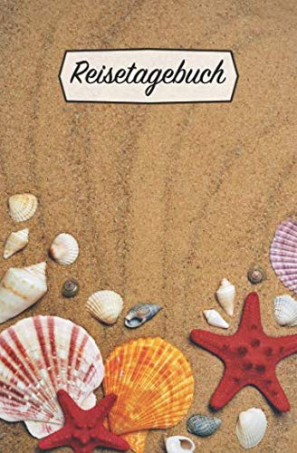 Reisetagebuch: Das perfekte Tagebuch für Urlaub und Reise / Motiv: Muscheln