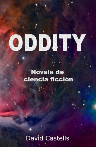 Oddity - Novela de ciencia ficcion: Novela de ciencia ficción